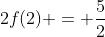 2f(2) = frac{5}{2}