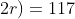30+(30+r)+(30+2r)=117
