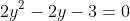 2y^2-2y-3=0