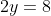 3x+2y=8