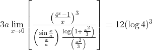 3 a \lim _{x \rightarrow 0}\left[\frac{\left(\frac{4^{x}-1}{x}\right)^{3}}{\left(\frac{\sin \frac{x}{a}}{\frac{x}{a}}\right) \frac{\log \left(1+\frac{x^{2}}{3}\right)}{\left(\frac{x^{2}}{3}\right)}}\right]=12(\log 4)^{3}