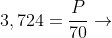 3,724=frac{P}{70}ightarrow