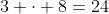 3 cdot 8=24