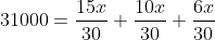 31000=frac{15x}{30}+frac{10x}{30}+frac{6x}{30}