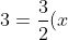 frac{1}{2}x+3=frac{3}{2}(x+1)