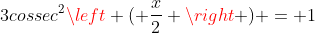 3cossec^{2}left ( frac{x}{2} ight ) = 1+tg^{2}x