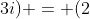 P(2+3i) = (2+3i)^{3} -2.(2+3i)^{2} +5.(2+3i) + 26