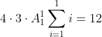 4 \cdot 3 \cdot A^1_1 \sum_{i=1}^{1}i = 12