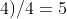 4=5