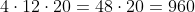 4cdot12cdot20=48cdot20=960