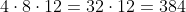 4cdot8cdot12=32cdot12=384