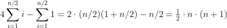 4\sum_{i=1}^{n/2}i-\sum_{i=1}^{n/2}1=2\cdot (n/2)(1+n/2)-n/2=\tfrac{1}{2}\cdot n\cdot (n+1)