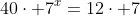 7^{4x}-10cdot 7^{3x}+17cdot 7^{2x}+40cdot 7^x=12cdot 7