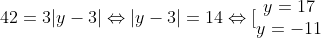 42=3|y-3|\Leftrightarrow |y-3|=14\Leftrightarrow [\begin{matrix} y=17\\ y=-11 \end{matrix}