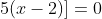 (x-2)[4x^2(x-2)-16x(x-2)+5(x-2)]=0