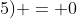 (x+1)cdot(x^2+5x+5) = 0