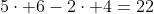 5cdot 6-2cdot 4=22