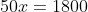 50x=1800
