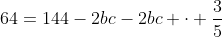 64=144-2bc-2bc cdot frac{3}{5}