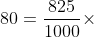 \frac{82.5}{100}\times 80=\frac{825}{1000}\times 80=66