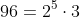 96=2^{5}cdot3