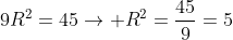 9R^{2}=45
ightarrow R^{2}=frac{45}{9}=5