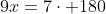 9x=7cdot 180