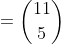 =\binom{11}{5}+\binom{11}{6}