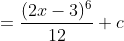 \dpi{120} =\frac{(2x-3)^{6}}{12}+c