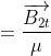 \frac{\overrightarrow{B_{1t}}}{\mu _{1}} =\frac{\overrightarrow{B_{2t}}}{\mu _{2}}