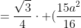 =frac{sqrt{3}}{4}cdot (frac{15a^2}{16}+frac{ax}{4}-frac{x^2}{4})