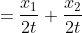 \frac{{v}_{1}+{v}_{2}}{2} =\frac{{x}_{1}}{2t}+\frac{{x}_{2}}{2t} =\frac{{x}_{1}+{x}_{2}}{2t}=v_{3}