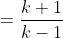 2cos\gamma =\frac{k+1}{k-1} \mapsto cos\gamma =\frac{k+1}{2(k-1)}