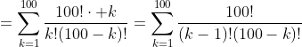 =sum_{k=1}^{100}frac{100!cdot k}{k!(100-k)!}=sum_{k=1}^{100}frac{100!}{(k-1)!(100-k)!}