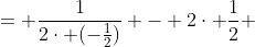 = frac{1}{2cdot (-frac{1}{2})} - 2cdot frac{1}{2} + (sqrt{3})^2 =