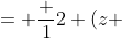 = frac {1}{2} (z +z^3 + z^5 + z^9 + z^{11} + z^{13})