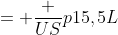 = frac {US}{p15,5L}