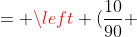 = left (frac{10}{90} + frac{27}{90} 
ight ) + left ( frac{153}{90} + frac{80}{90} 
ight ) =