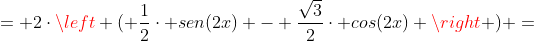 = 2cdotleft ( frac{1}{2}cdot sen(2x) - frac{sqrt{3}}{2}cdot cos(2x) ight ) =