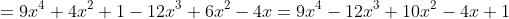 \small =9x^{4}+4x^{2}+1-12x^{3}+6x^{2}-4x=9x^{4}-12x^{3}+10x^{2}-4x+1