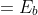 A^{2}T_{b} = P_{s}T_{b} =E_{b}