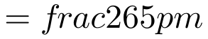 =frac{265pm sqrt{829}}{2}