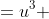 =u^3 +u^2v-u^2v+uv^2-uv^2+ v^3
