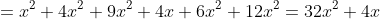 \small =x^{2}+4x^{2}+9x^{2}+4x+6x^{2}+12x^{2}=32x^{2}+4x