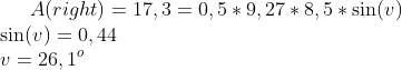 A(right)=17,3=0,5*9,27*8,5*\sin(v)\\ \sin(v)=0,44\\ v = 26,1^o