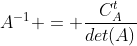 A^{-1} = frac{C_A^{t}}{det(A)}