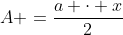 A =frac{a cdot x}{2}
