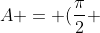 A = (frac{pi}{2} + sqrt{2}) cdot 1 + 2 cdot (frac{frac{pi}{2} cdot 1}{2} - frac{1cdot 1}{2})