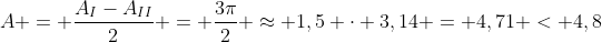 A = frac{A_{I}-A_{II}}{2} = frac{3pi}{2} approx 1,5 cdot 3,14 = 4,71 < 4,8