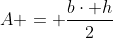 A = frac{bcdot h}{2}